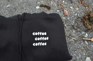 //Coffee coffee coffee hoodie